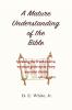 A Mature Understanding of the Bible