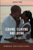 Leaving Cleaving and Loving...for life Book Two