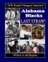 Alabama Blacks Last Straw