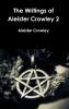 The Writings of Aleister Crowley 2