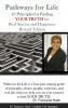 Pathways for Life - 25 Principles for Finding YOUR TRUTH for Real Success and Happiness