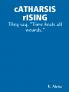 cATHARSIS rISING