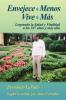 Envejece Menos Vive Mas - Logrando la Salud y Vitalidada los 107 y mas alla