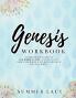 Genesis Workbook A Companion Guide to His Word Alone