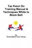 Tae Kwon Do Training Manual & Techniques White to Black Belt