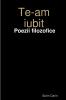 Te-am iubit -  Poezii filozofice