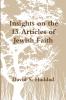 Insights on the 13 Articles of Jewish Faith