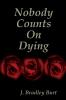 Nobody Counts on Dying