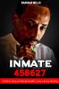 Inmate 458627 A Man's story of Mental Health Love Hurt & Healing