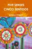 FIVE SENSES - CINCO SENTIDOS
