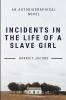 Incidents In The Life Of A Slave Girl