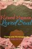 Flawed Human Loved Soul