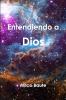 Entendiendo a Dios