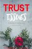 Trust Issues - A Journey of Trusting Past Understanding