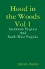 Hood in the Woods Vol 1