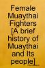 Female Muaythai Fighters [A brief history of Muaythai and Its people]