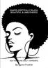 UNAPOLOGETICALLY BLACK BEAUTIFUL & UNBOTHERED ( A WOMENS GUIDE TO SELF-FULLFILLMENT SELF-DISCIPLINE & SELF -CONFIDENCE