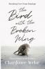 The Bird With the Broken Wing