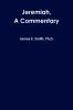 Jeremiah a Commentary