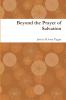 Beyond the Prayer of Salvation