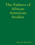 The Fathers of African American Studies