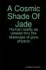 A Cosmic Shade Of Jade