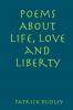 Poems About Life Love and Liberty