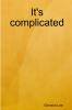 It's complicated