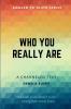 Who You Really Are