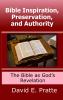 Bible Inspiration Preservation and Authority