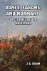 Danes Saxons and Normans