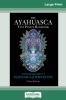 The Ayahuasca Test Pilot's Handbook