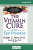 The Vitamin Cure for Eye Disease