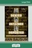 Denied Detained Deported