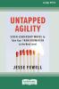 Untapped Agility