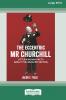 The Eccentric Mr Churchill