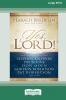 Yes Lord [Standard Large Print 16 Pt Edition]