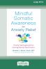 Mindful Somatic Awareness for Anxiety Relief