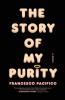 The Story of My Purity