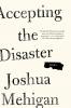 Accepting the Disaster