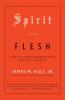 Spirit and Flesh