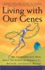 Living with Our Genes