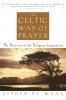 The Celtic Way of Prayer