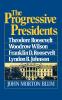 The Progressive Presidents