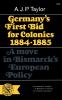 Germany's First Bid for Colonies 1884-1885