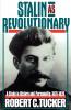 Stalin as Revolutionary 1879-1929