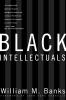Black Intellectuals
