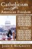 Catholicism and American Freedom