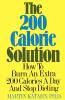 The Two Hundred Calorie Solution