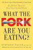 What the Fork Are You Eating?